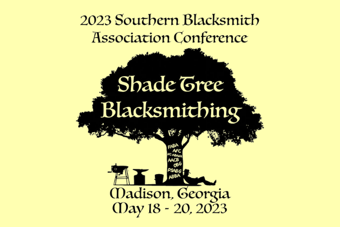 Logo for the 2023 Southern Blacksmith Association Conference with image of a blacksmith resting against a tree. Shade Tree Blacksmithing is lettered in the tree and the bottom reads Madison, Georgia, May 18 to 20, 2023.