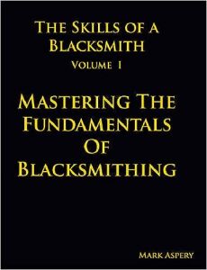 Cover of the book, The Skills of a Blacksmith Volume 1.